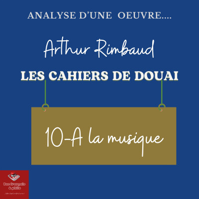 Cahiers de Douai - Analyse / 10- A la musique cover
