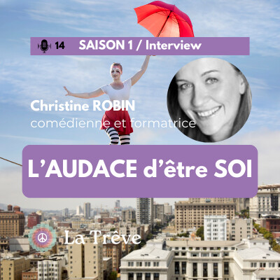 L'audace d'être soi : comment surmonter ses peurs pour vivre aligné , avec Christine Robin cover
