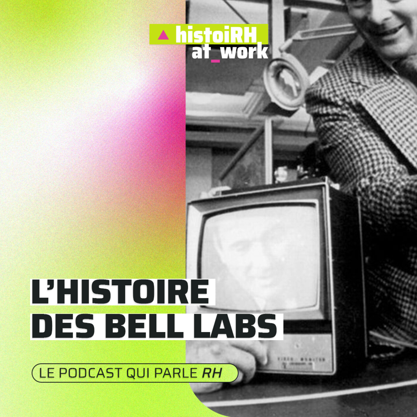 [ HistoiRH ] Les Bell Labs : le temple de l’innovation 💡 episode artwork