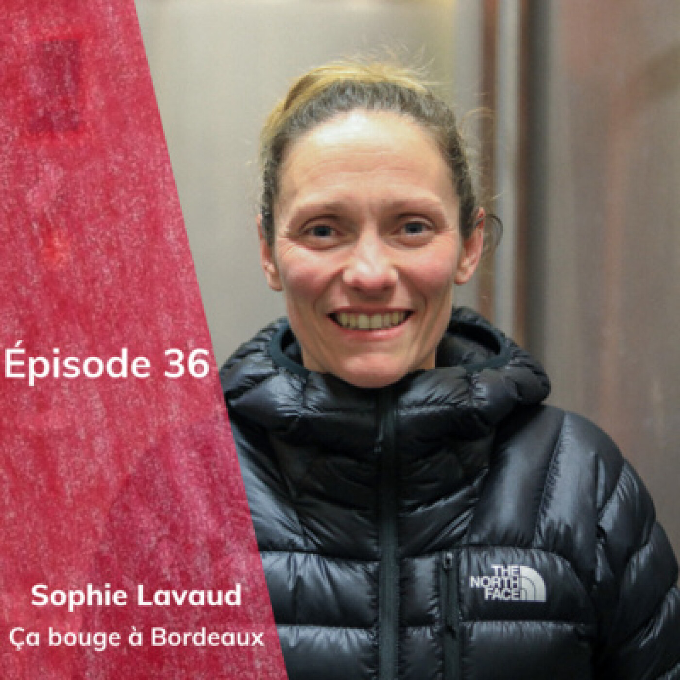 Épisode 36 : Sophie Lavaud, ça bouge à Bordeaux