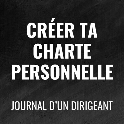 474 - Créer ta charte personnelle - Journal d'un dirigeant cover
