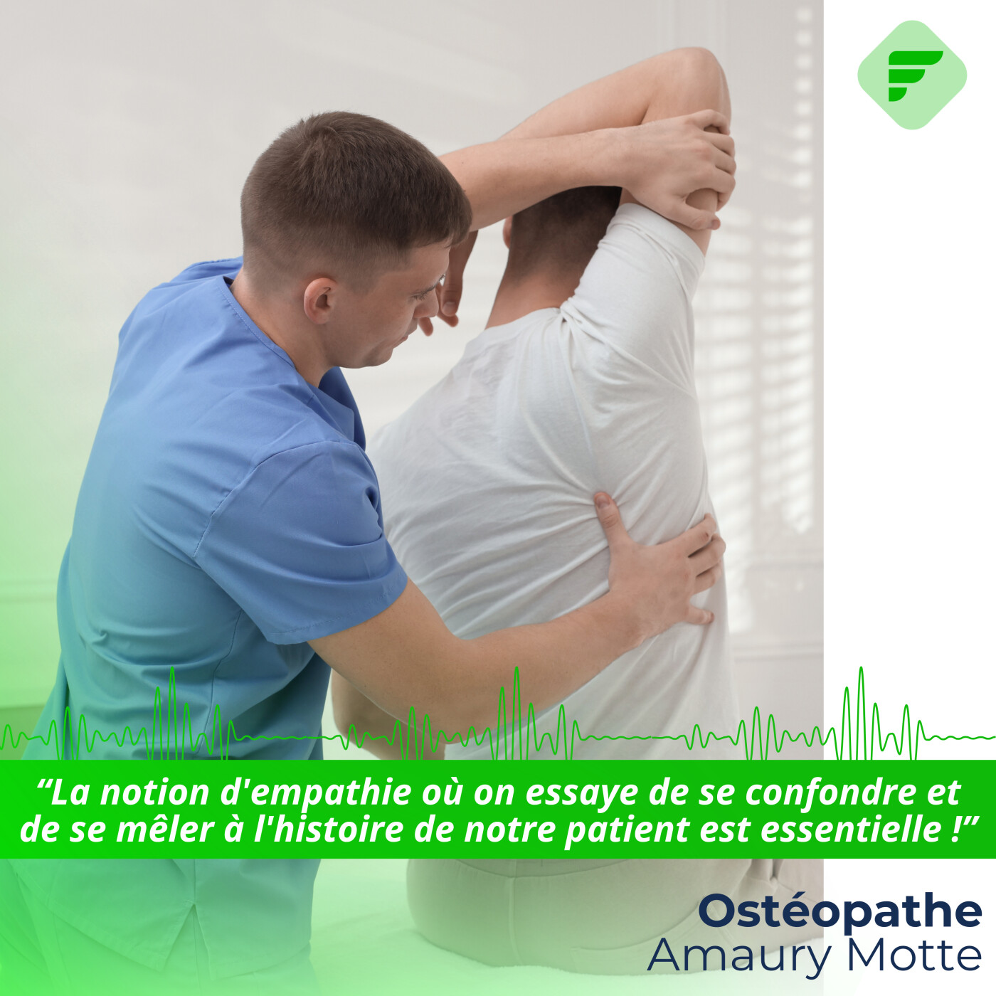 “La notion d'empathie où on essaye de se confondre et de se mêler à l'histoire de notre patient est essentielle !”, Amaury, ostéopathe