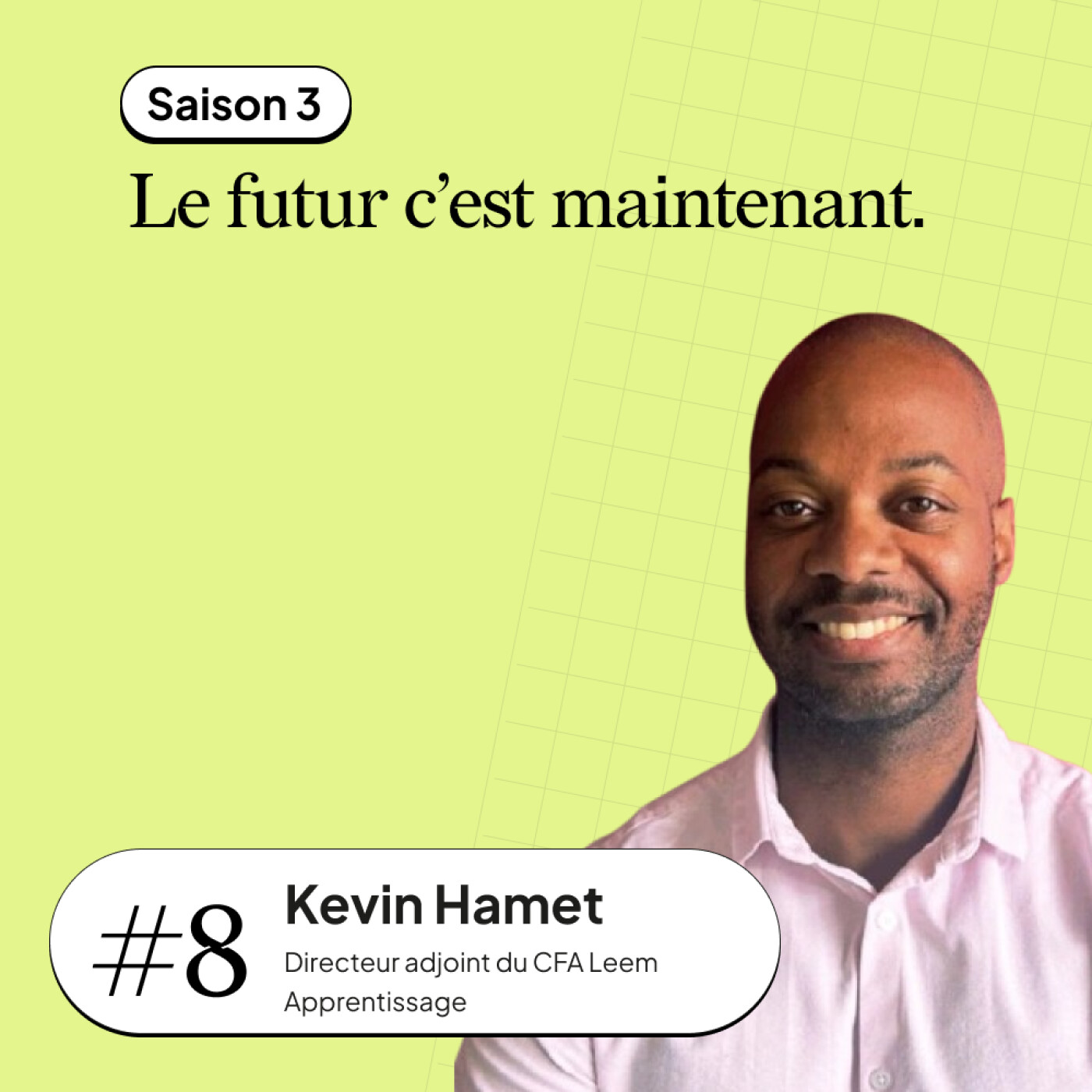 #8 Kevin Hamet - Directeur adjoint du CFA LEEM Apprentissage