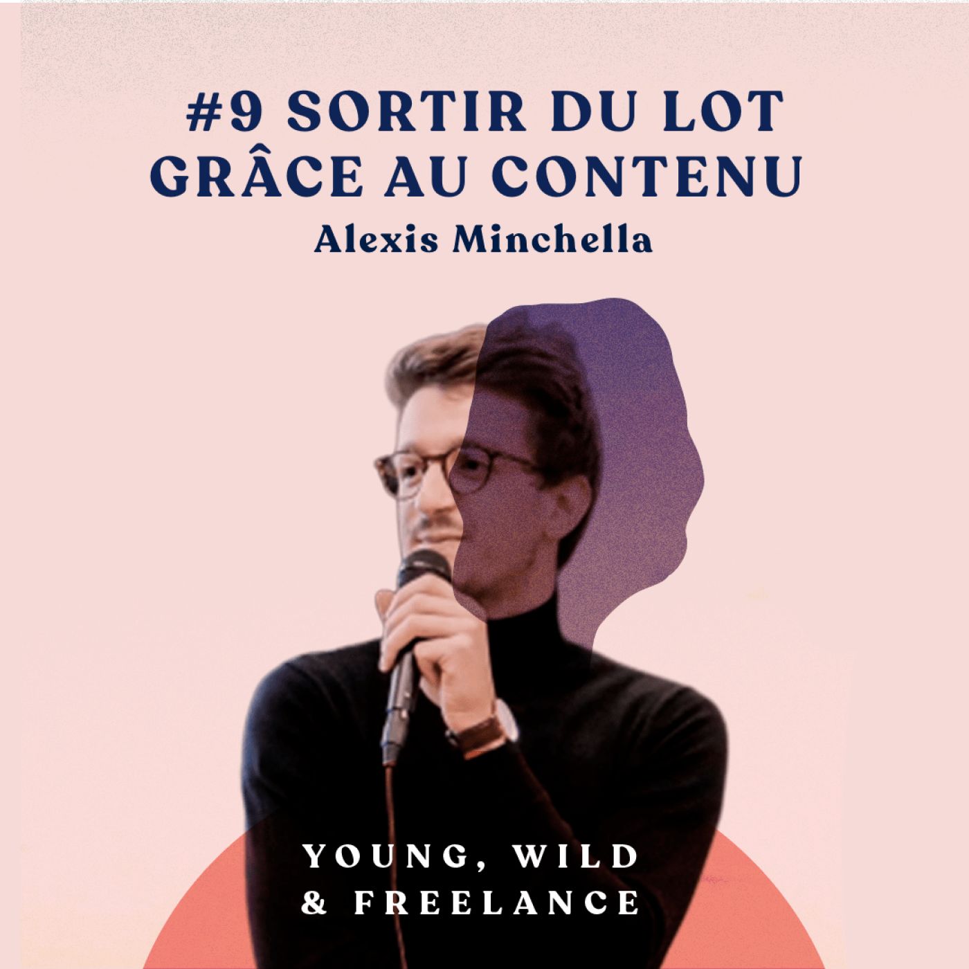 Young, Wild & Freelance | Le podcast des entrepreneurs indépendants
