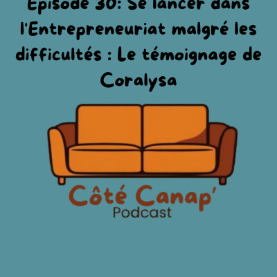 Se lancer dans l'Entrepreneuriat malgré les difficultés : Le témoignage de Coralysa cover