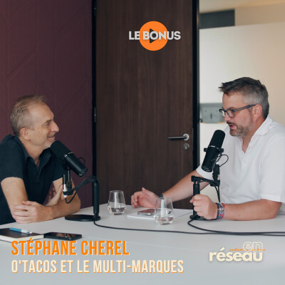 O’Tacos, G’La Dalle, Dunkin’ : retour sur la stratégie multi-marques de QSRP en France // Avec Stéphane Cherel - O'Tacos Corporation cover