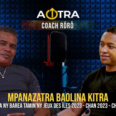 COACH RÔRÔ - Football malgache, leadership et état d’esprit des Barea | AOTRA cover