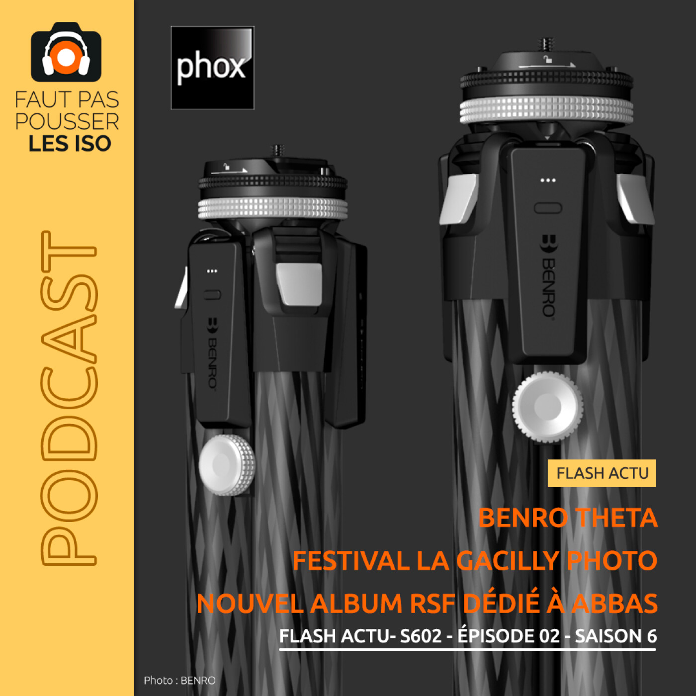 FLASH ACTU - S602 - Benro Theta, Festival Photo La Gacilly, Abbas 100 photos pour la liberté de la presse
