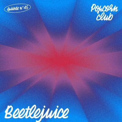 Popcorn Club #45 - Beetlejuice cover