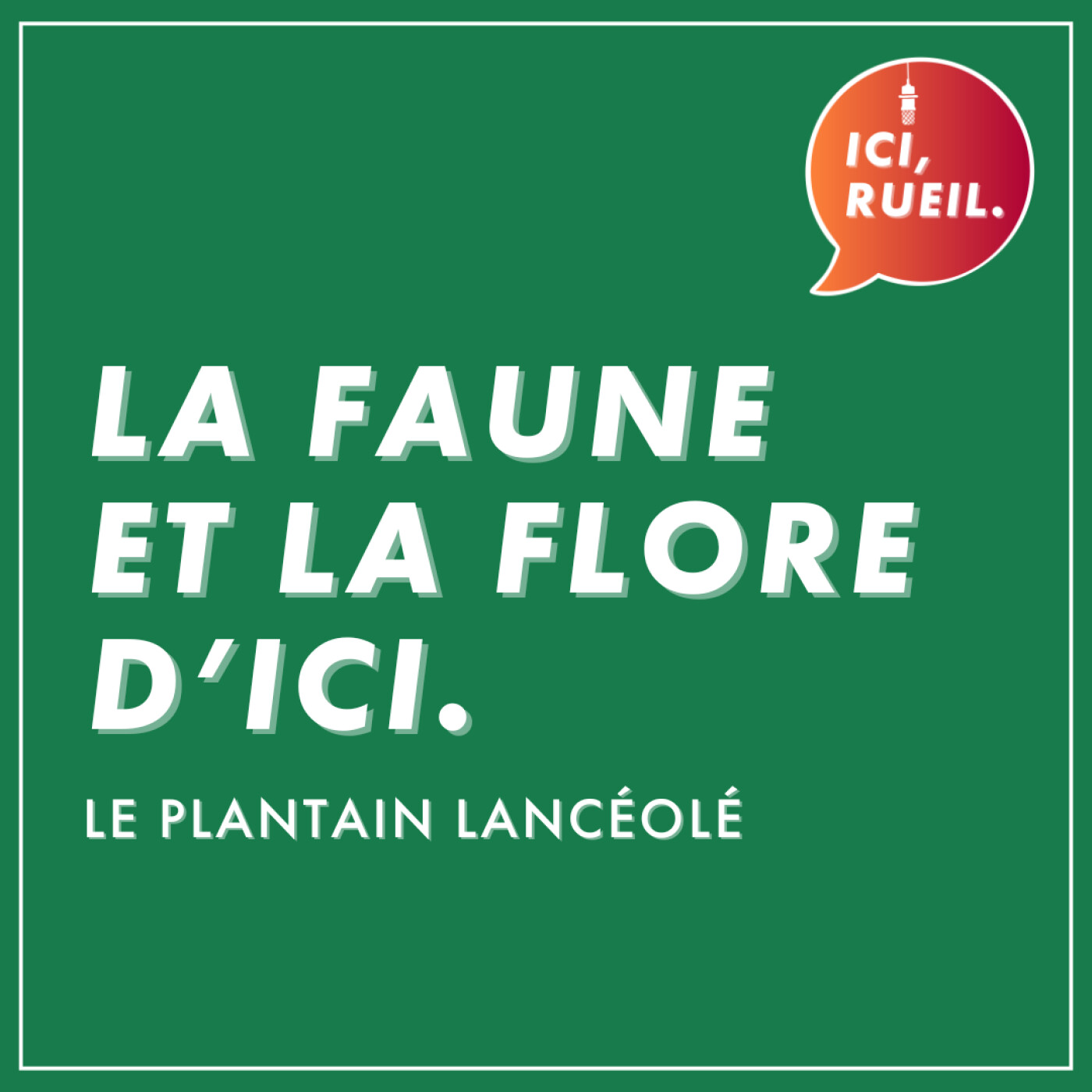 ICI, RUEIL.