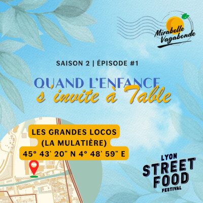 #1 | Lyon Street Food Festival 2026 | Quand l'enfance s'invite à table cover