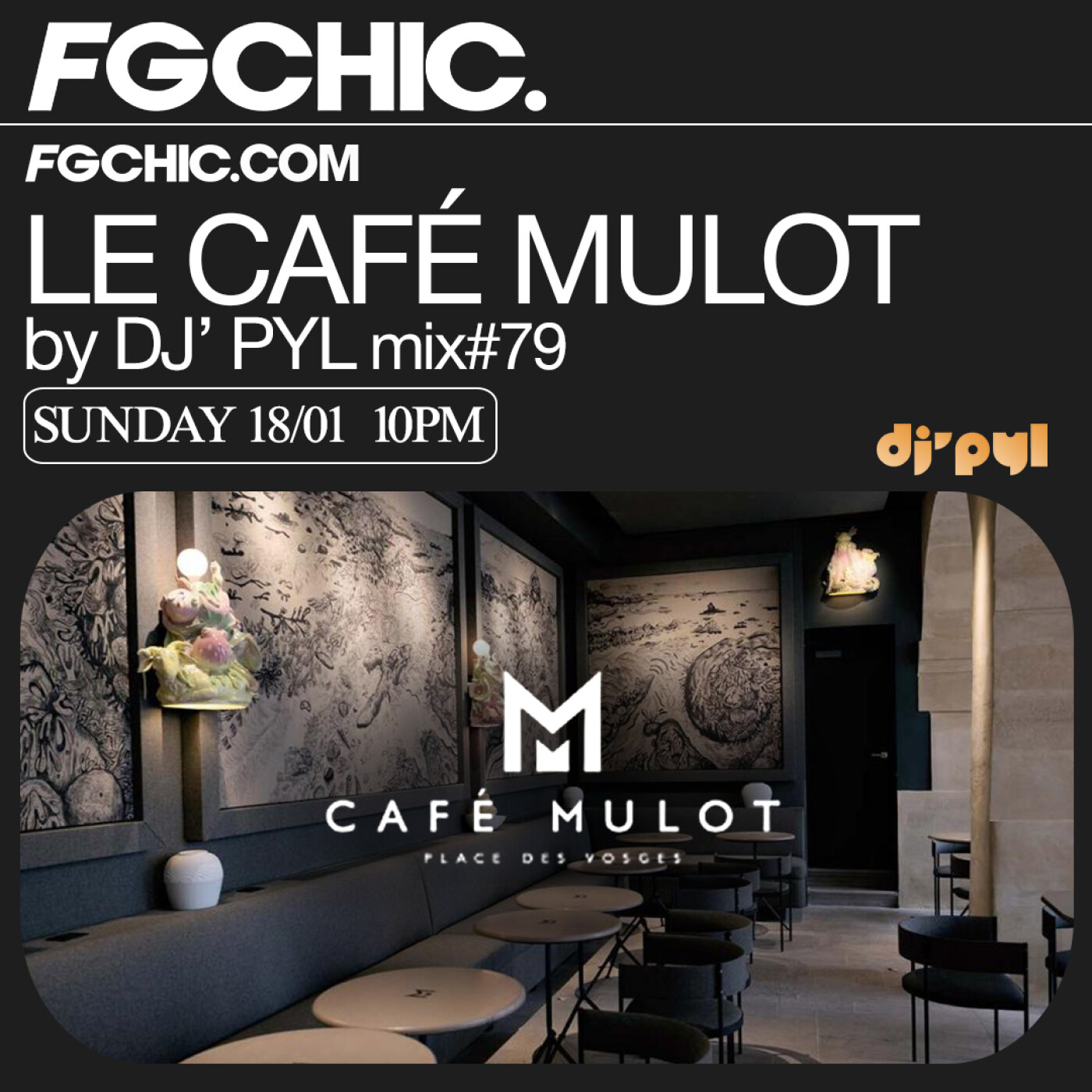 FG CHIC INVITE : LE CAFÉ MULOT & ALBA BY DJ' PYL
