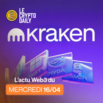 💰 - Kraken s'ouvre à la finance traditionnelle ! - 16/04/2025 cover
