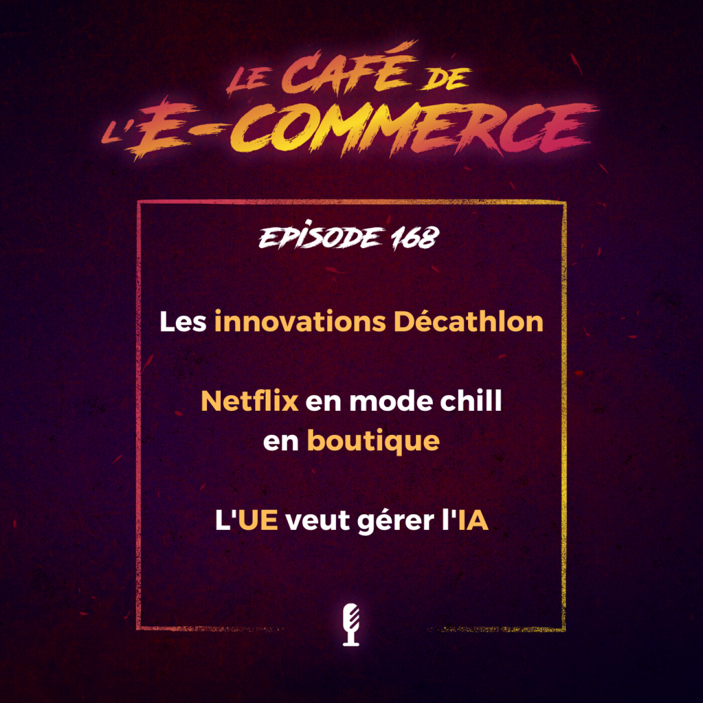 Les innovations Decathlon, Netflix en mode chill en boutique, l'UE veut gérer l'IA