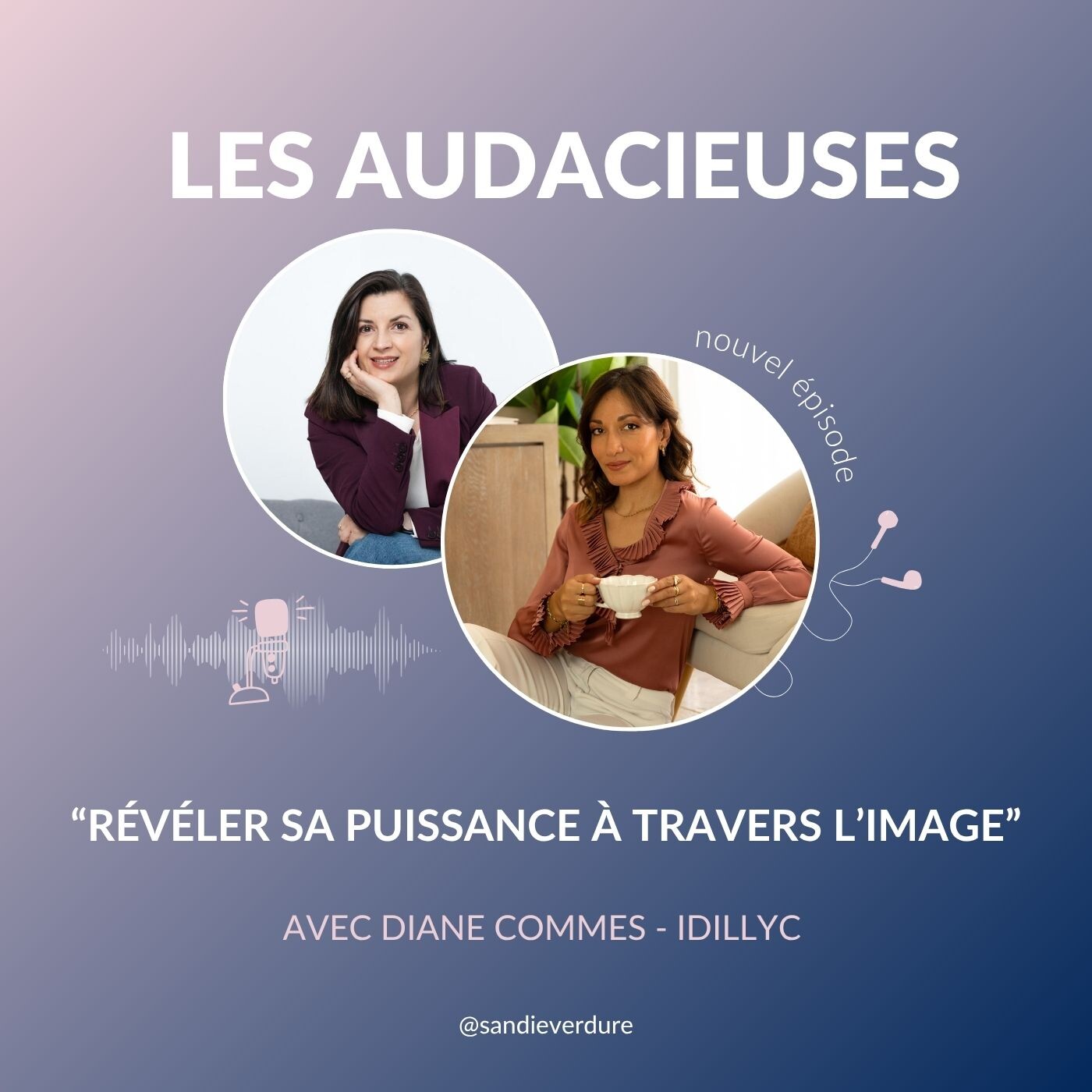 Révéler sa puissance à travers l’image - Interview Diane Commes - Idillyc
