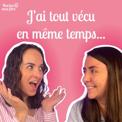 🎙 Mariées sans filtre – Elle s’est mariée au milieu du chaos… et c’était magnifique cover