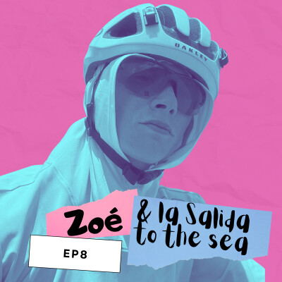 EP8 - Zoé et la Salida to the Sea cover