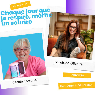 Episode Podcast I Oser s'accomplir avec Sandrine Oliveira cover