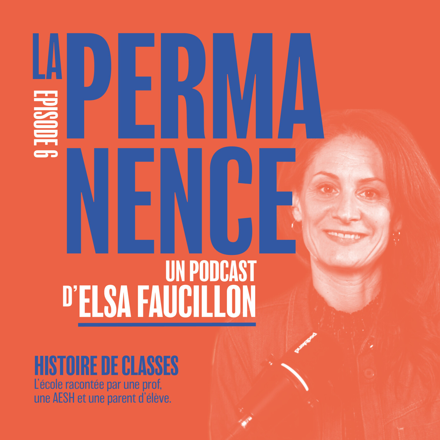 Episode 6 Histoire de classes : l’école racontée par une prof, une AESH et une parente d’élève