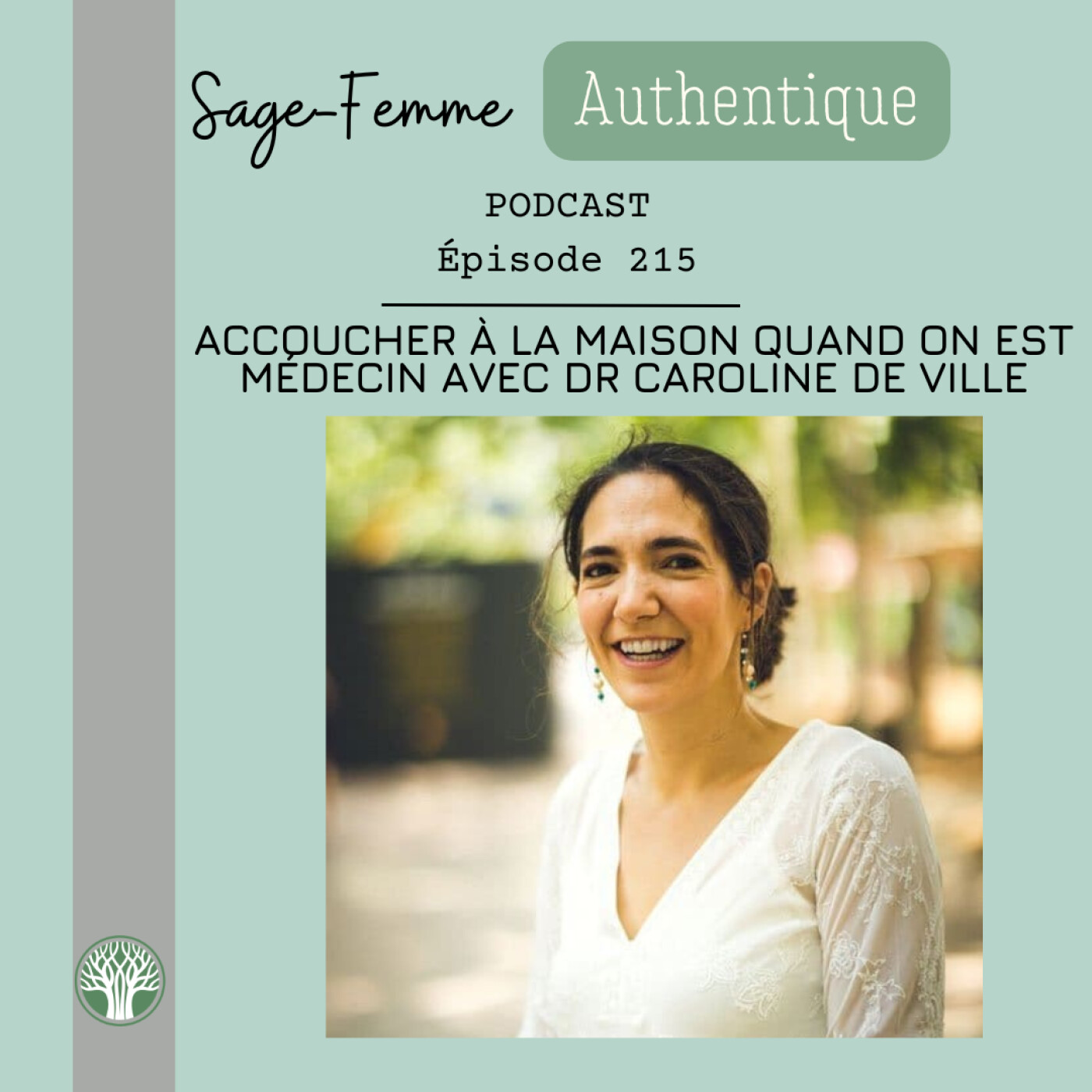 Accoucher à la maison quand on est médecin avec Dr Caroline De Ville EP215