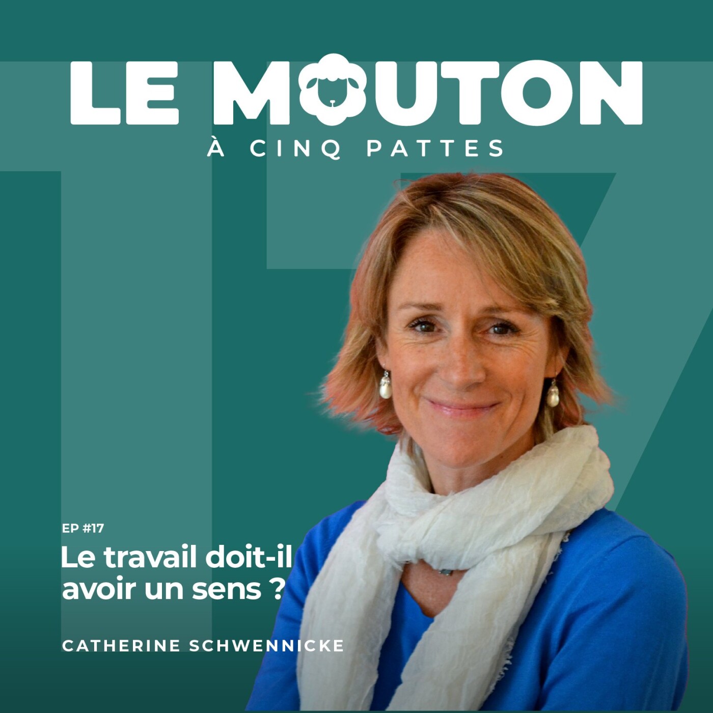 #EP17 - Le travail doit-il avoir du sens ? — Avec Catherine Schwennicke episode artwork