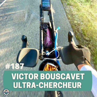 Episode 187 - Victor Bouscavet - Ultra chercheur cover