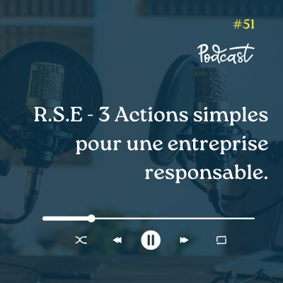 3 Minutes Pour Entreprendre #51 - R.S.E - 3 Actions simples pour une entreprise responsable cover