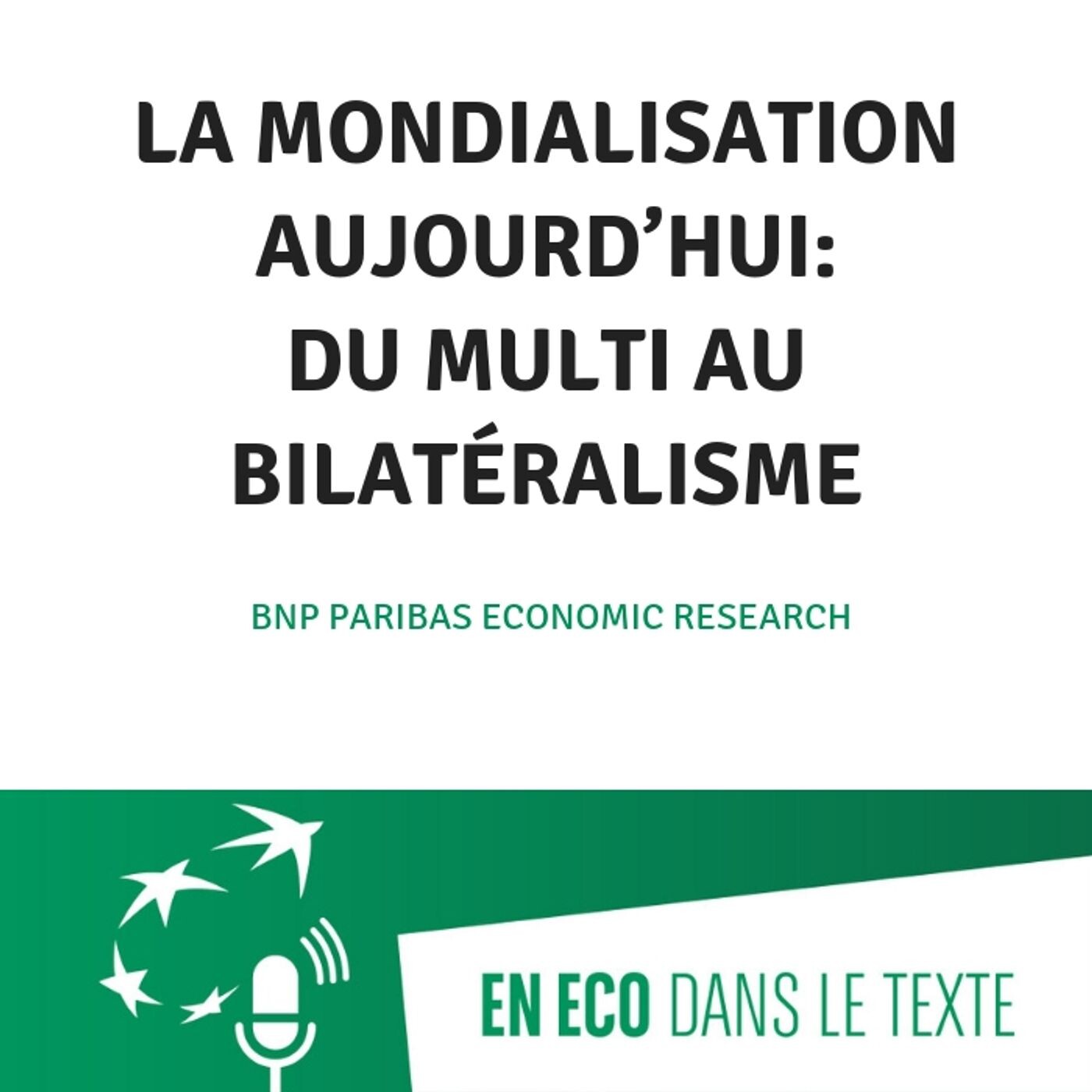 #02 - La mondialisation aujourd’hui : du multi au bilatéralisme episode artwork