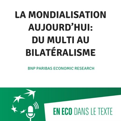 #02 - La mondialisation aujourd’hui : du multi au bilatéralisme cover