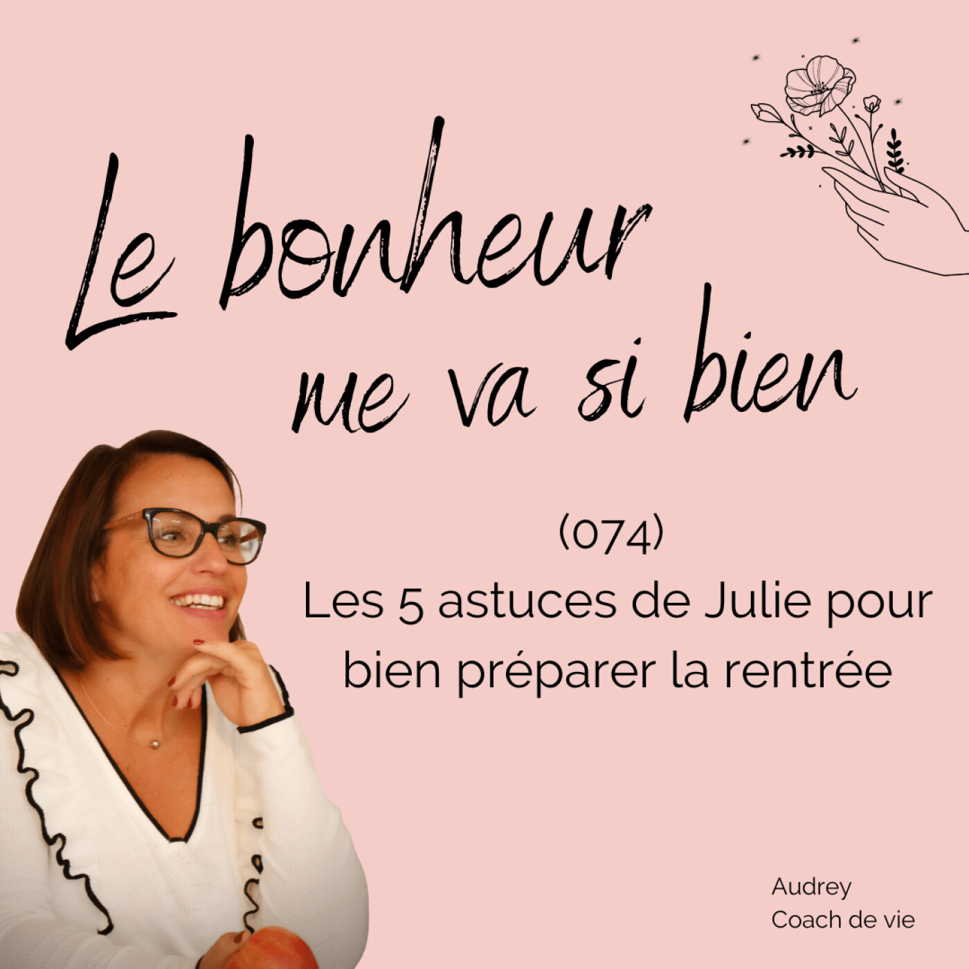 (074) Les 5 astuces de Julie pour bien préparer la rentrée episode artwork
