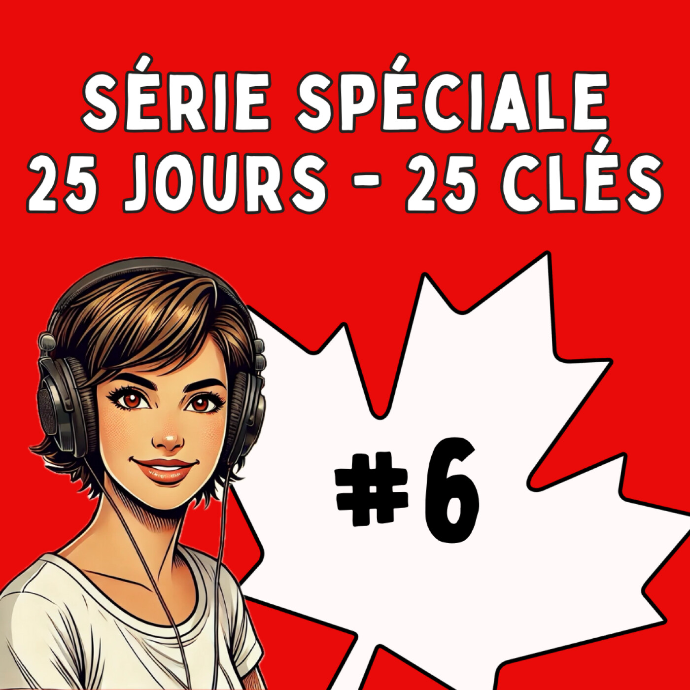 85. Sophie et les programmes d’immigration au Canada : la décision qui la paralyse (Série J6/25)