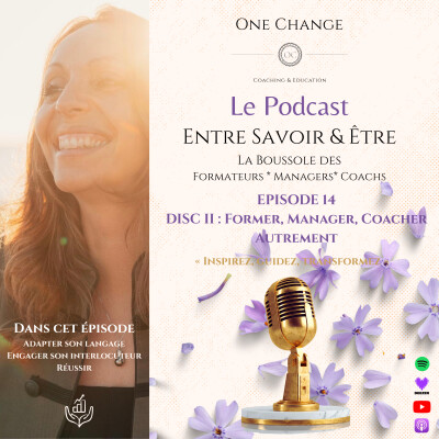 Entre Savoir & Être - Episode 14 - DISC II : Former, Coacher et Manager autrement cover