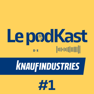 Le PodKast Knauf Industries X Arkegreen/David Lécuiller cover