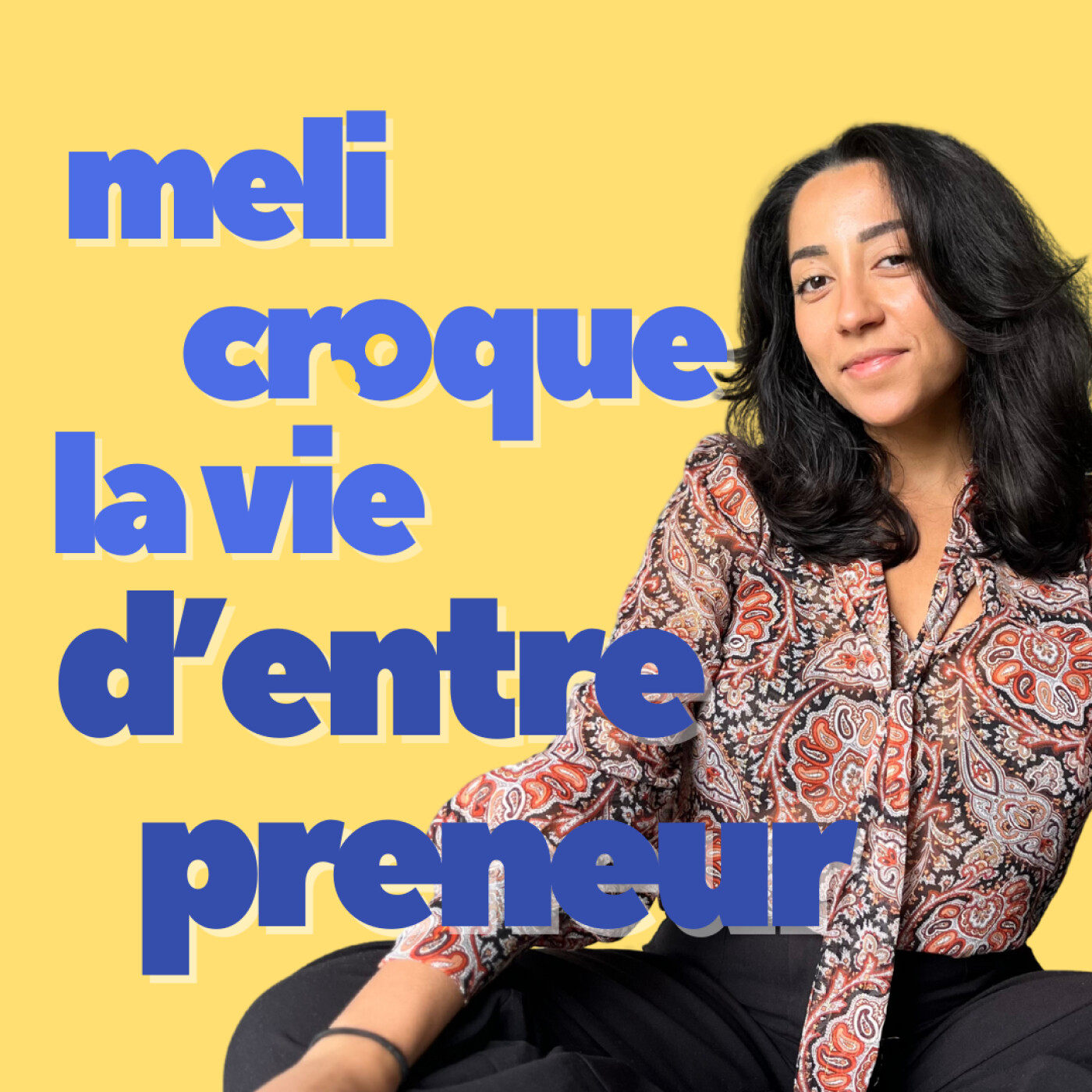 Meli croque la vie d'entrepreneur podcast artwork