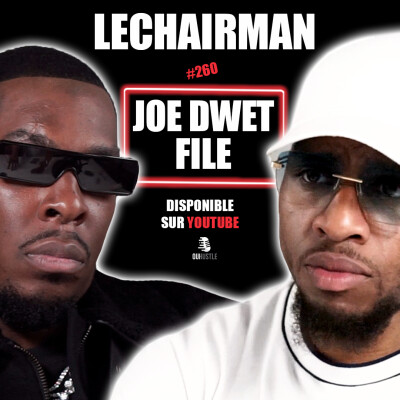 #260 LeChairman & Joé Dwet Filé parlent Religion, Haïti, Industrie, Afrique, MHD, Économie, Héritage cover