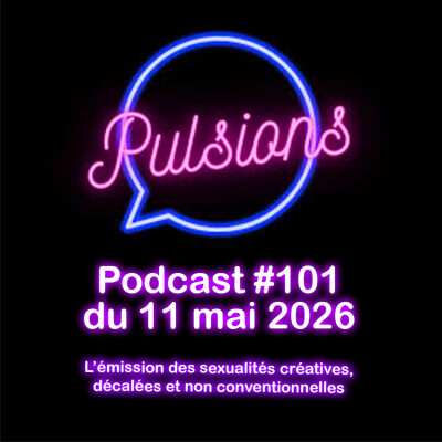 PULSIONS #101 - émission avec toute l'équipe cover