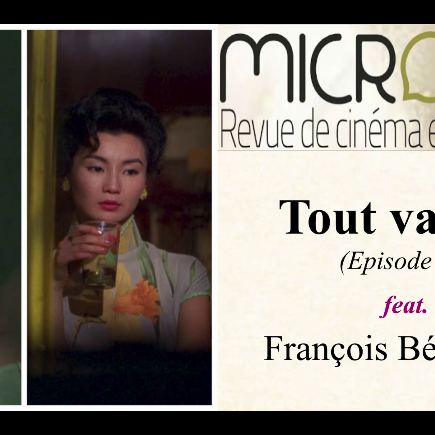 TOUT VA BIEN (Episode 10) - Claude Sautet & Wong Kar-Wai TOUT VA BIEN (Episode 10) - Claude Sautet & Wong Kar-Wai