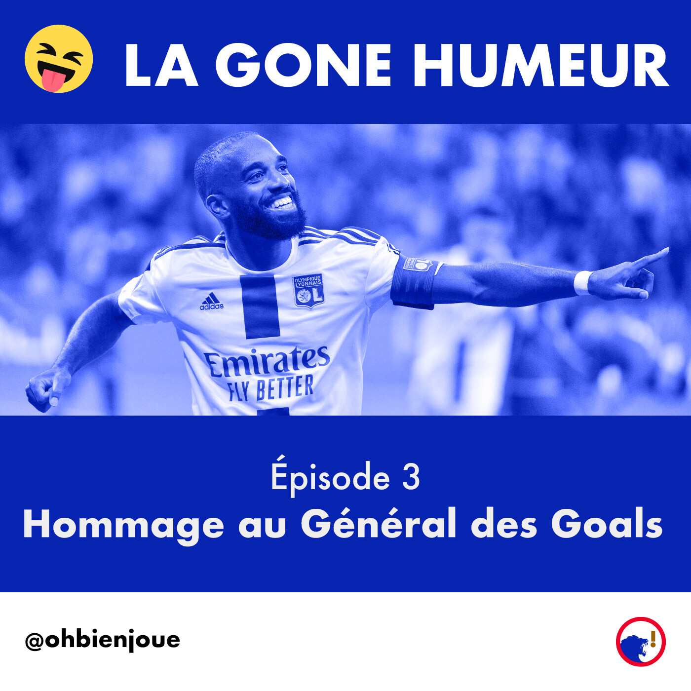 La Gone Humeur - Épisode 3 - Hommage au Général des Goals episode artwork