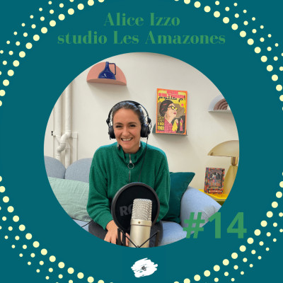 deco_deko épisode 14 Alice Izzo Les Amazones cover