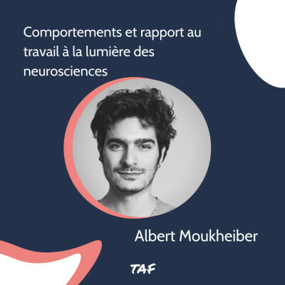 [Rediffusion] Ep.3 : Comportements et rapport au travail à la lumière des neurosciences - Albert Moukheiber cover