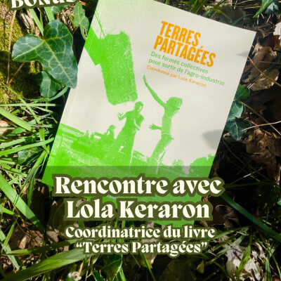 BONUS - "Terres Partagées , des fermes collectives pour sortir de l'agro-industrie" rencontre avec Lola Keraron cover