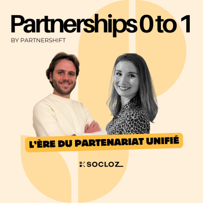 Partnerships 0 to 1 #19 - L’Ère du partenariat unifié cover