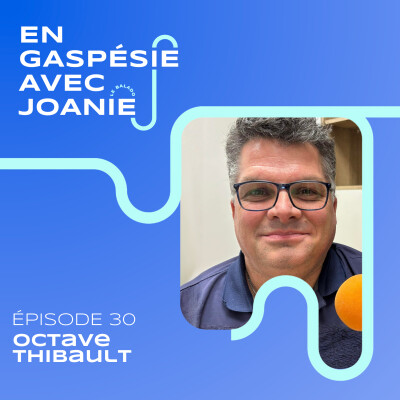 030. Faire carrière dans les médias en Gaspésie, avec Octave Thibault cover
