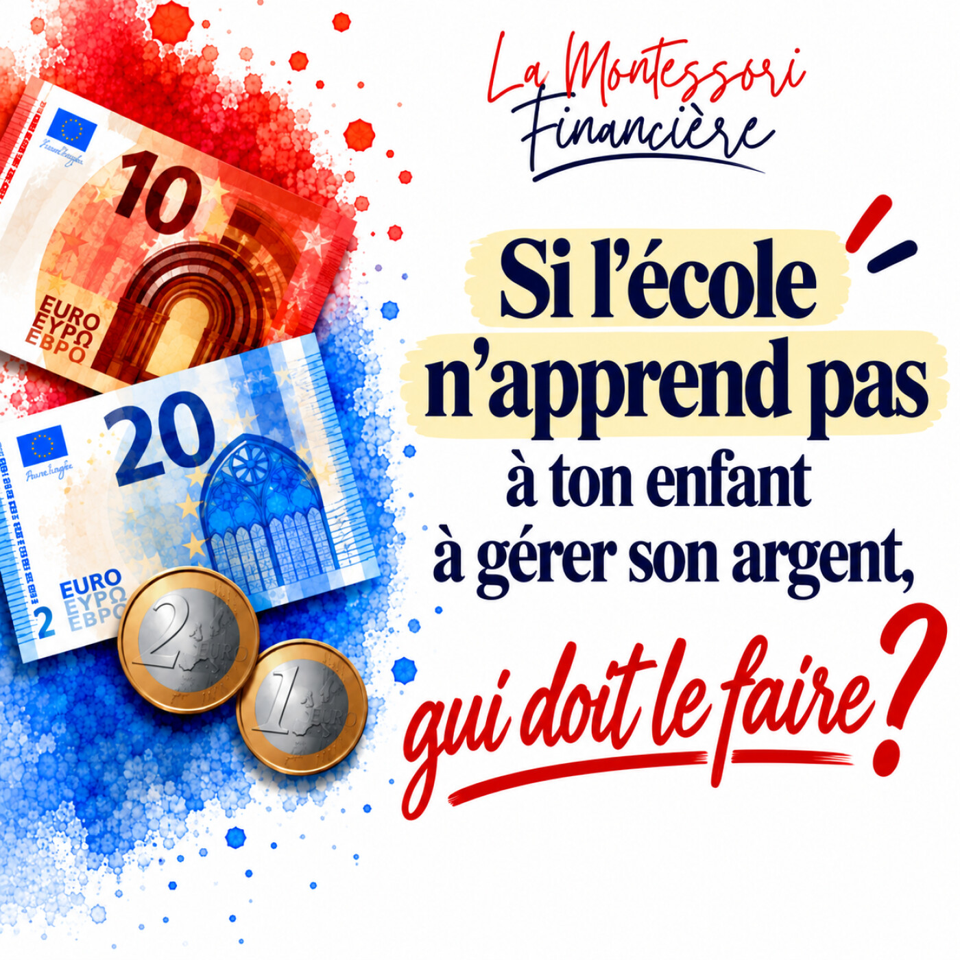 44.Si l’école n’apprend pas à ton enfant à gérer son argent, qui doit le faire ? |EDUCATION FINANCIERE ARGENT FINANCES ARGENT DE POCHE