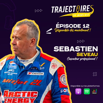 EPISODE 12 - SEBASTIEN SEVEAU - Pilote et cascadeur tout-terrain cover