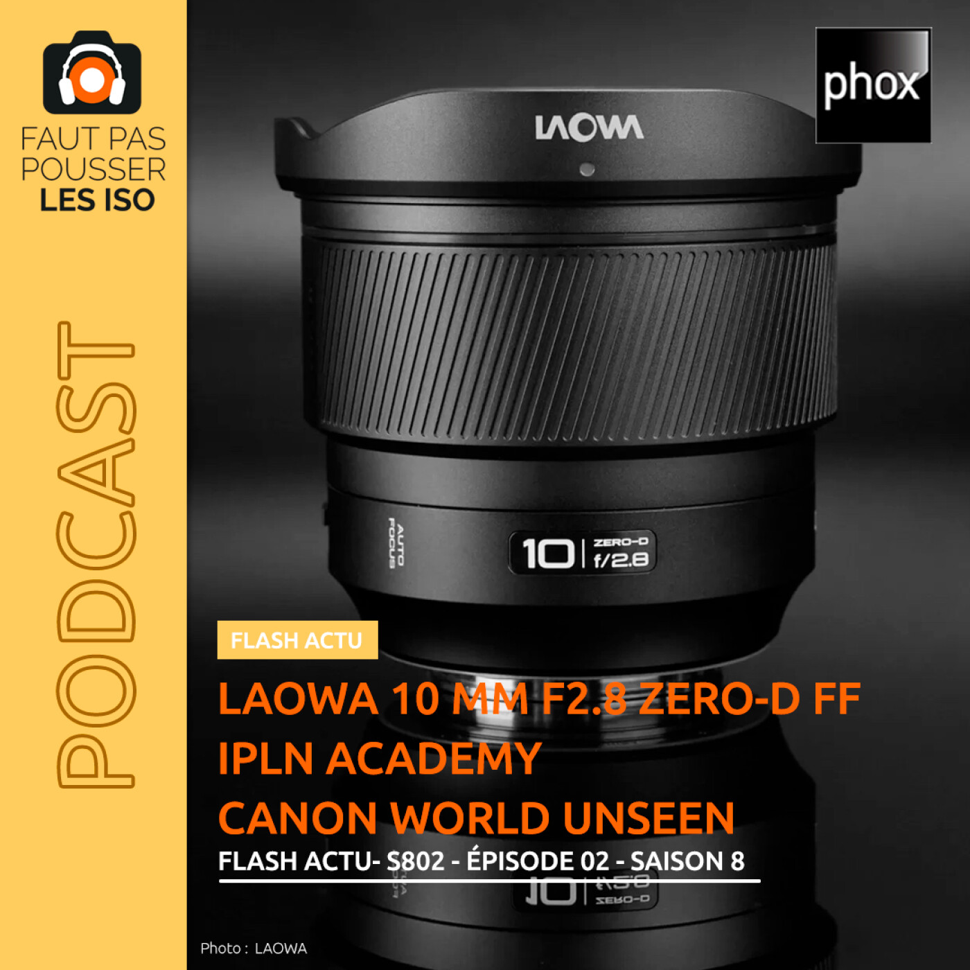 LE FLASH ACTUS - S802 - Laowa 10 mm f/2,8 Zero-D FF, la IPLN Academy, World Unseen, Instax Mini 99, firmware Nikon Z9