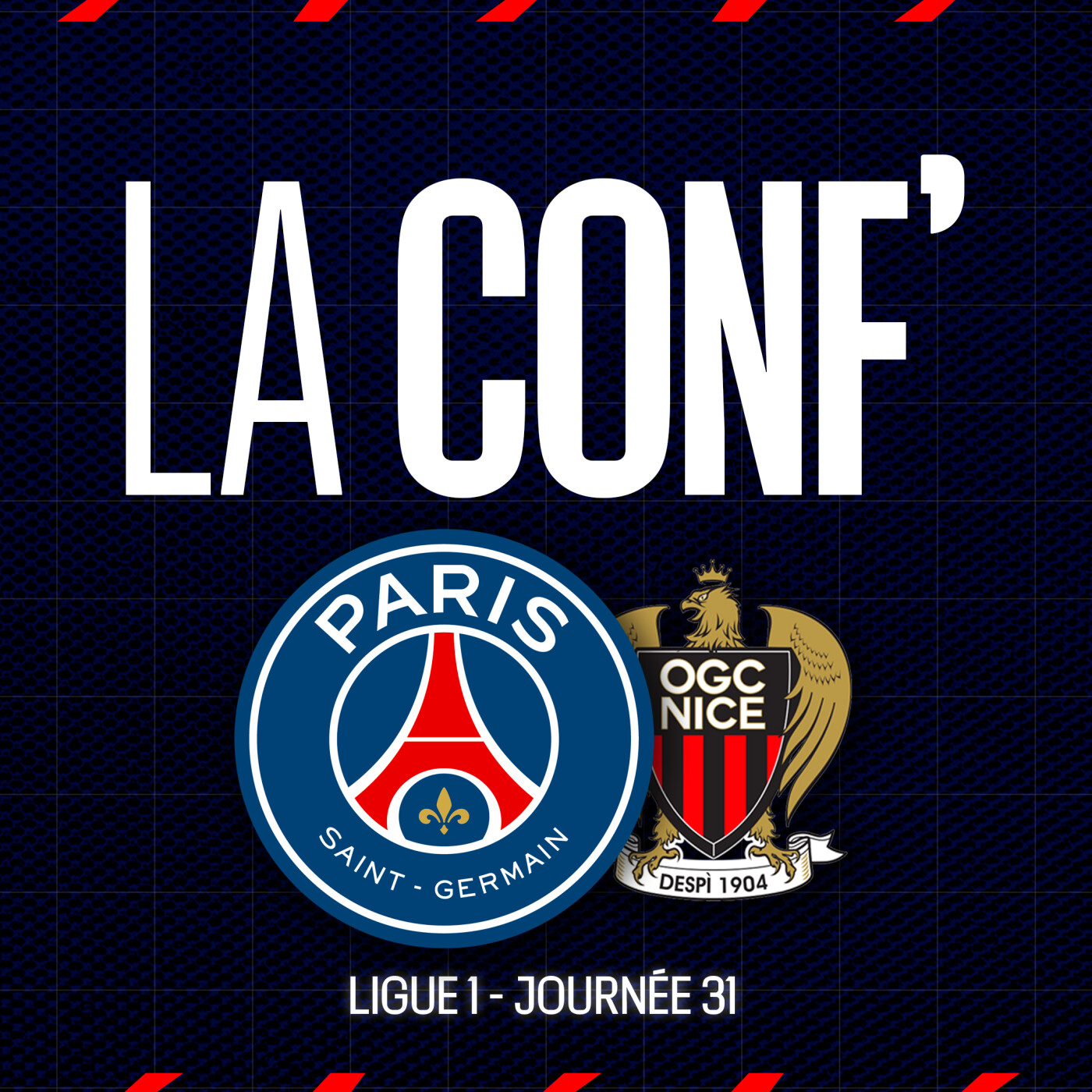 Ligue 1 / 31e journée / Paris Saint-Germain – OGC Nice