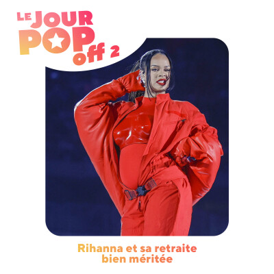 Rihanna et sa retraite bien méritée - OFF 2 cover
