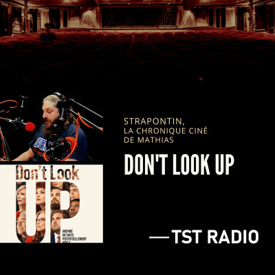 STRAPONTIN, la chronique ciné - Don't look up ! cover