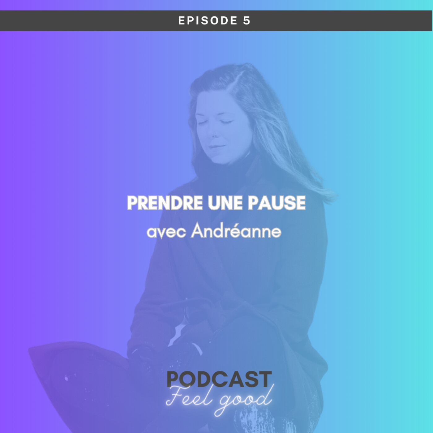 Le Podcast Feel Good
